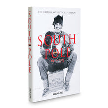 Load image into Gallery viewer, South Pole: The British Antarctic Expedition 1910

